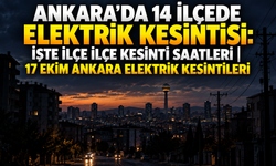 Ankara'da 14 ilçede elektrik kesintisi: İşte ilçe ilçe kesinti saatleri |  17 Ekim Ankara elektrik kesintileri