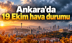 Ankara'da 19 Ekim hava durumu