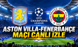 Aston Villa-Fenerbahçe maçı canlı izle | Aston Villa-Fenerbahçe canlı anlatım