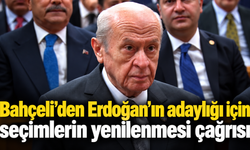 Bahçeli’den Erdoğan’ın adaylığı için seçimlerin yenilenmesi çağrısı