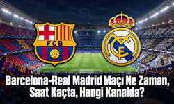 Barcelona-Real Madrid Maçı Ne Zaman, Saat Kaçta, Hangi Kanalda? El Clasico’da Arda Güler ve Lamine Yamal Heyecanı!