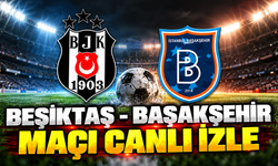 Beşiktaş - Başakşehir maçı canlı izle |  Beşiktaş - Başakşehir maçı canlı anlatım