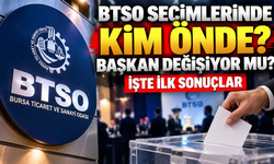 BTSO seçimlerinde kim önde? Başkan değişiyor mu?İşte ilk sonuçlar