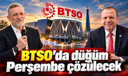 BTSO’da düğüm Perşembe çözülecek