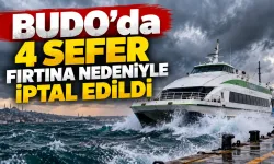 BUDO’da 4 sefer fırtına nedeniyle iptal edildi