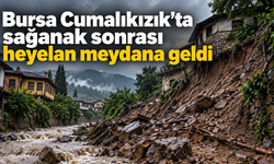 Bursa Cumalıkızık’ta sağanak sonrası heyelan meydana geldi
