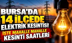 Bursa’da 14 ilçede elektrik kesintisi! İşte mahalle mahalle kesinti saatleri