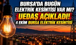 Bursa’da bugün elektrik kesintisi var mı? UEDAŞ açıkladı! 4 Ekim Bursa elektrik kesintisi