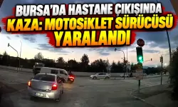 Bursa’da hastane çıkışında kaza: Motosiklet sürücüsü yaralandı