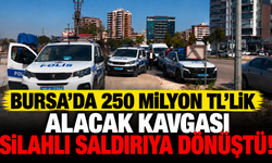 Bursa'da 250 Milyon TL'lik Alacak Kavgası Silahlı Saldırıya Dönüştü!