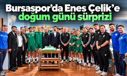 Bursaspor’da Enes Çelik’e doğum günü sürprizi
