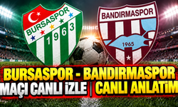 Bursaspor - Bandırmaspor maçı canlı izle| Bursaspor - Bandırmaspor maçı canlı anlatım