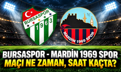 Bursaspor - Mardin 1969 Spor maçı ne zaman, saat kaçta ve hangi kanalda?