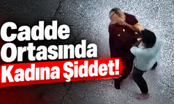 Cadde Ortasında Kadına Şiddet!