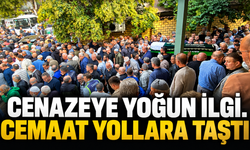 Cenazeye yoğun ilgi. Cemaat yollara taştı