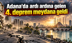 Adana'da ard arda gelen 4.deprem meydana geldi