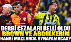 DERBİ CEZALARI BELLİ OLDU. BROWN VE ABDÜLKERİM HANGİ MAÇLARDA OYNAYAMACAK?