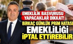 Emeklilik başvurusu yapacaklar dikkat! Birkaç günlük prim hatası emekliliği iptal ettirebilir