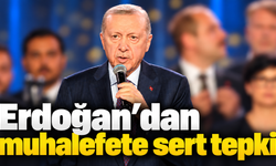Erdoğan’dan muhalefete sert tepki