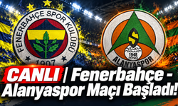 CANLI | Fenerbahçe - Alanyaspor Maçı Başladı!