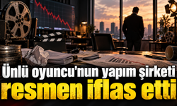 Ünlü oyuncu'nun yapım şirketi resmen iflas etti