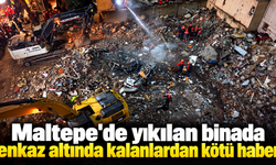 Maltepede yıkılan binada enkaz altında kalanlardan kötü haber.