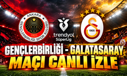 Gençlerbirliği - Galatasaray maçı canlı izle | Gençlerbirliği - Galatasaray canlı anlatım