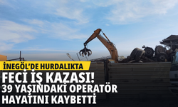 İnegöl’de hurdalıkta feci iş kazası! 39 yaşındaki operatör hayatını kaybetti