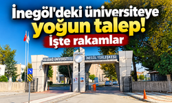 İnegöl'de ki üniversiteye yoğun talep! İşte rakamlar