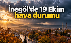 İnegöl'de 19 Ekim hava durumu