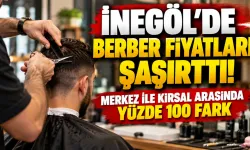 İnegöl'de berber fiyatları şaşırttı! Merkez ile kırsal arasında yüzde 100 fark