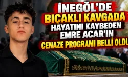 İnegöl'de bıçaklı kavgada hayatını kaybeden Emre Acar'ın cenaze programı belli oldu