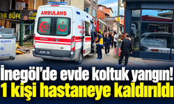 İnegöl’de evde koltuk yangını! 1 kişi hastaneye kaldırıldı