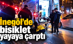 İnegöl’de bisiklet yayaya çarptı