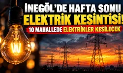 İnegöl'de hafta sonu elektrik kesintisi! 10 mahallede elektrikler kesilecek