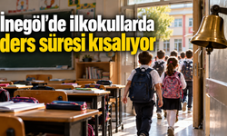 İnegöl'de ilkokullarda ders süresi kısalıyor