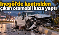 İnegöl'de kontrolden çıkan otomobil kaza yaptı