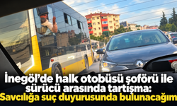 İnegöl’de halk otobüsü şoförü ile sürücü arasında tartışma: “Savcılığa suç duyurusunda bulunacağım”