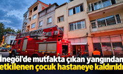 İnegöl'de mutfakta çıkan yangından etkilenen çocuk hastaneye kaldırıldı
