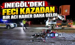 İnegöl’deki feci kazada ölü sayısı 2’ye yükseldi