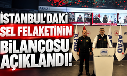 İstanbul'daki Sel Felaketinin Bilançosu Açıklandı!