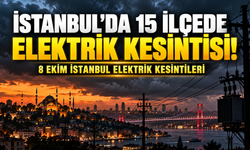 İstanbul’da 15 ilçede elektrik kesintisi! 8 Ekim İstanbul elektrik kesintileri