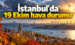 İstanbul'da 19 Ekim hava durumu