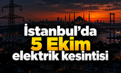 İstanbul’da 5 Ekim elektrik kesintisi: İlçe ilçe saatler ve etkilenecek sokaklar
