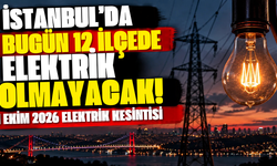 İstanbul’da bugün 12 ilçede elektrik olmayacak! 1 Ekim 2026 elektrik kesintisi