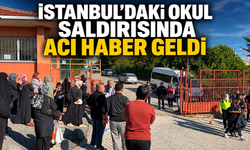 İstanbul’daki okul saldırısında acı haber geldi