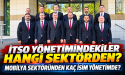 İTSO yönetimindekiler hangi sektörden? Mobilya sektöründen kaç isim yönetimde?