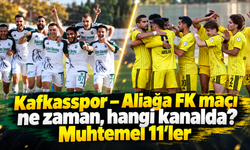 Kafkasspor – Aliağa FK maçı ne zaman, hangi kanalda? Muhtemel 11’ler
