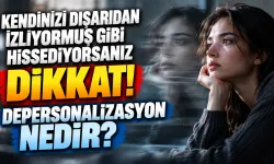 Kendinizi Dışarıdan İzliyormuş Gibi Hissediyorsanız Dikkat! Depersonalizasyon Nedir?