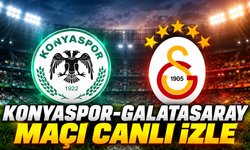 Konyaspor-Galatasaray maçı canlı izle | Konyaspor-Galatasaray maçı canlı anlatım